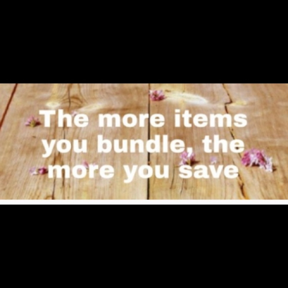 More you bundle the more you save!!!